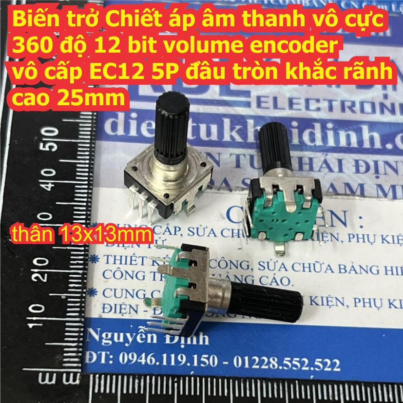Biến trở Chiết áp âm thanh vô cực 360 độ 12 bit volume encoder vô cấp EC12 5P đầu tròn khắc rãnh cao 25mm kde5631