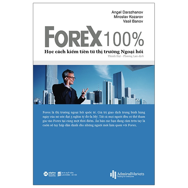Fahasa - FOREX 100% - Học Cách Kiếm Tiền Trên Thị Trường