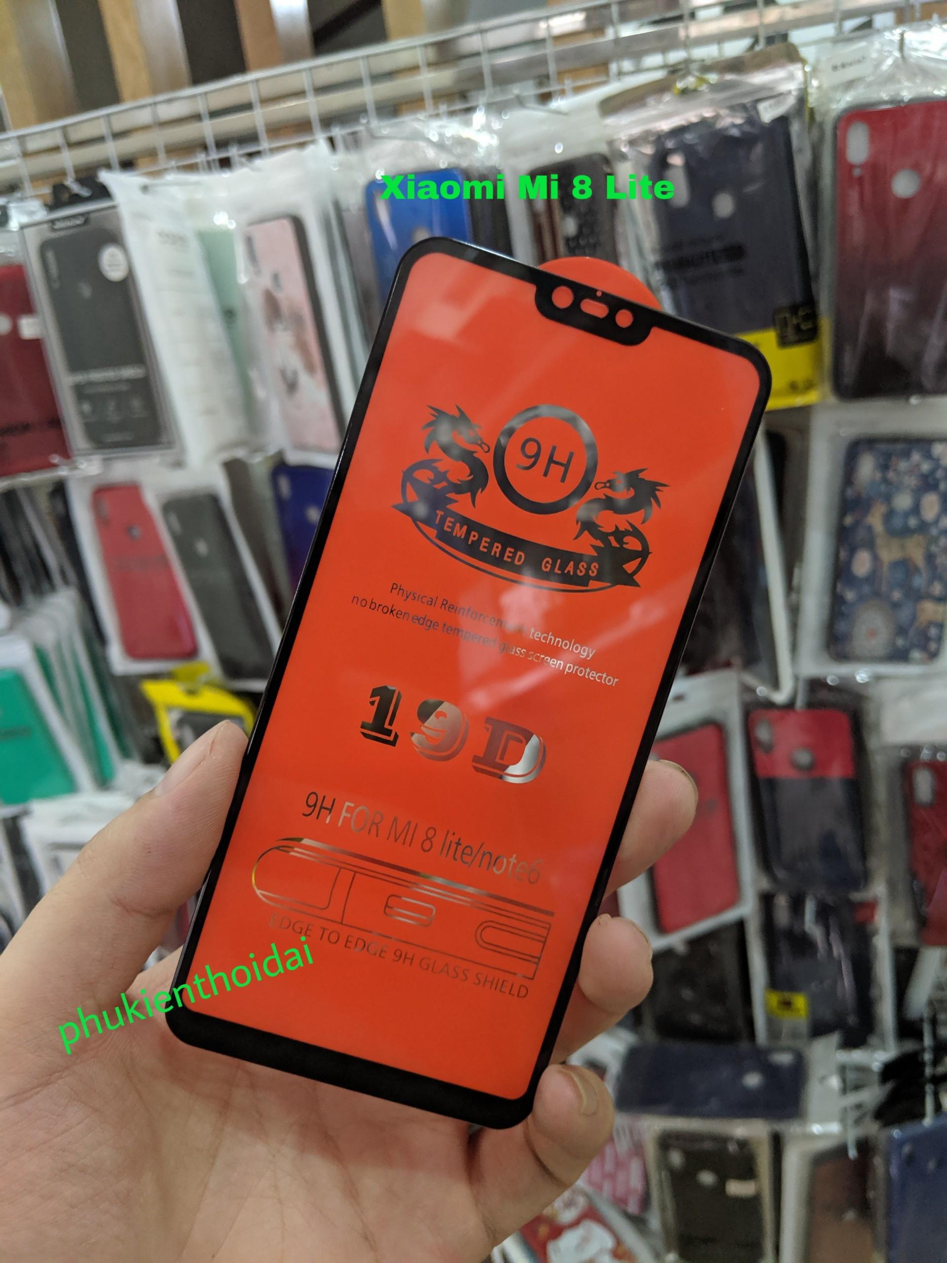 Kính cường lực 19D Xiaomi Mi 8 Lite full màn full keo cao cấp chất đẹp