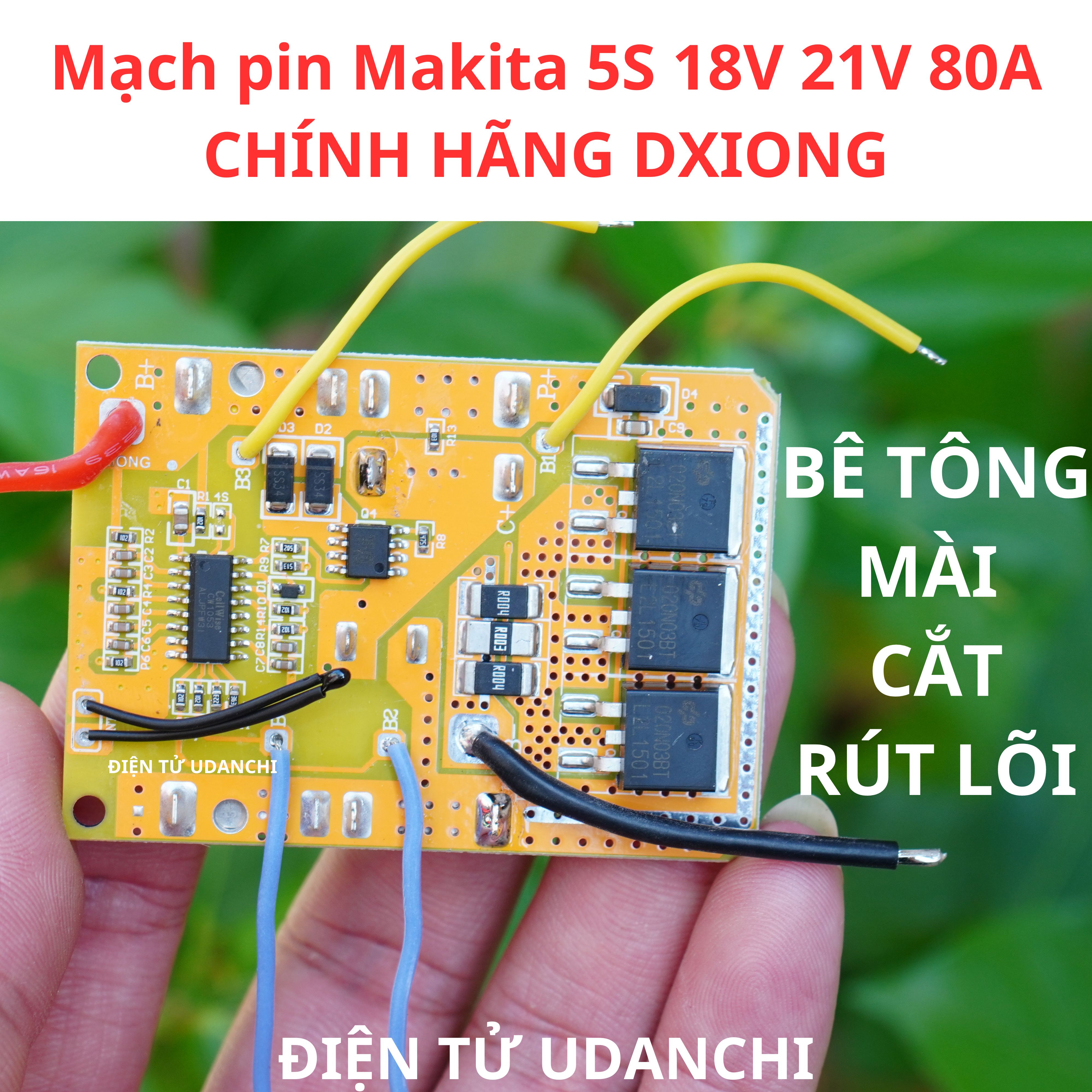 Mạch pin Makita 5S 18V 21V 65A CHÍNH HÃNG DXIONG, sạc và bảo vệ pin Liion, đầy tự ngắt có cảm biến nhiệt độ