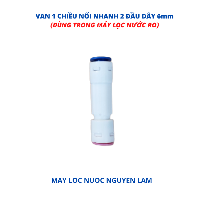 (HCM) Van 1 Chiều Nối Nhanh 2 Đầu Dây 6mm (Dùng Trong Các Máy Lọc Nước RO)