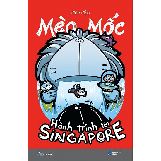Sách - Mèo Mốc - Hành Trình Tới Singapore [SKYBOOKS]
