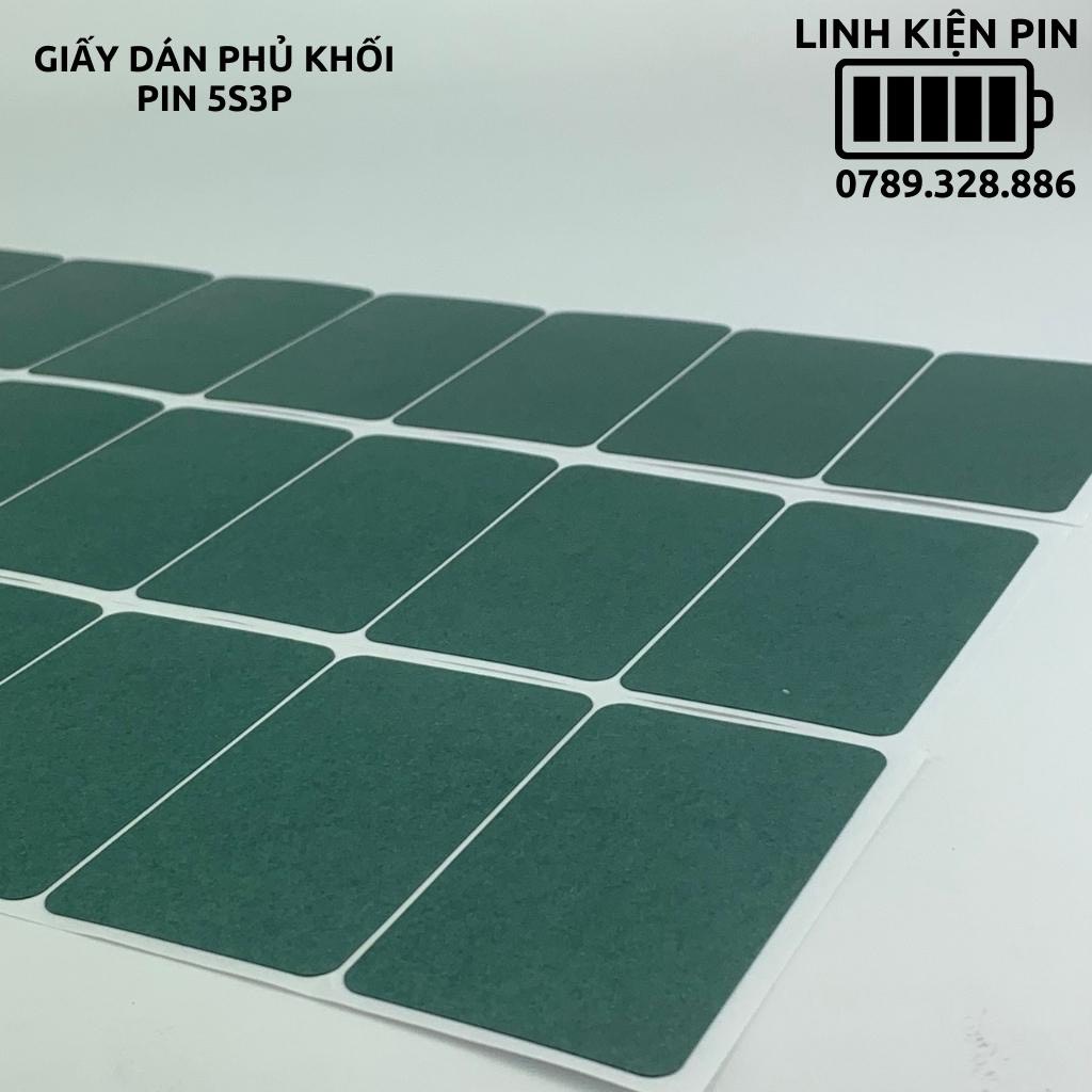 Giấy Dán Phủ Khối Pin 5s3p 15 Cell 18650