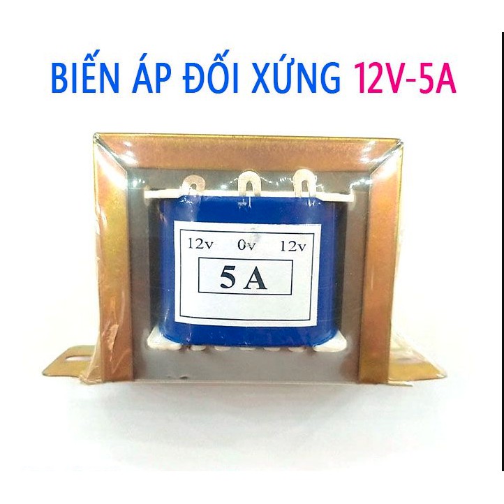 Biến áp đối xứng 12v 5a nguồn đôi