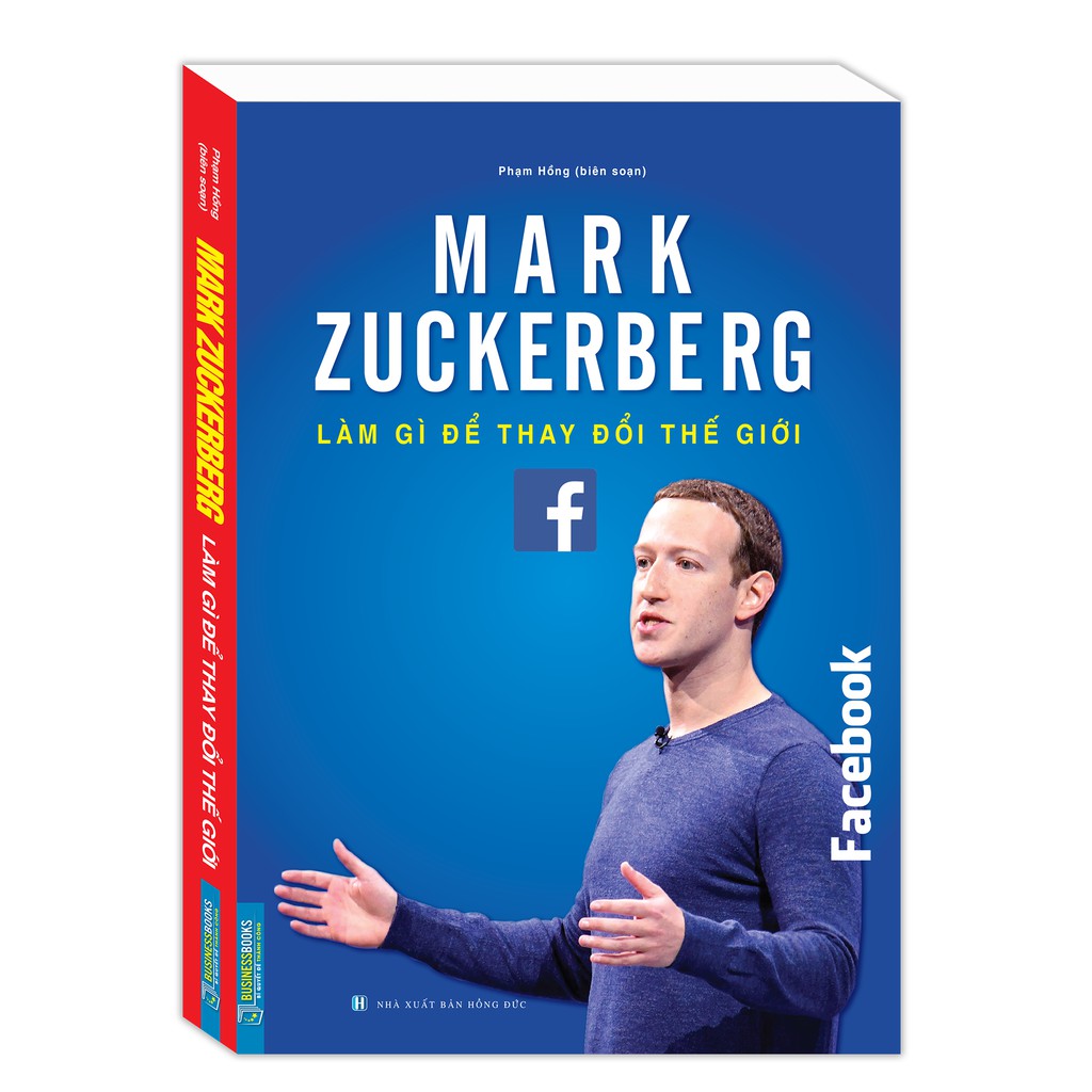 Sách - Mark Zuckerberg - Làm Gì Để Thay Đổi Thế Giới (Bìa Mềm)