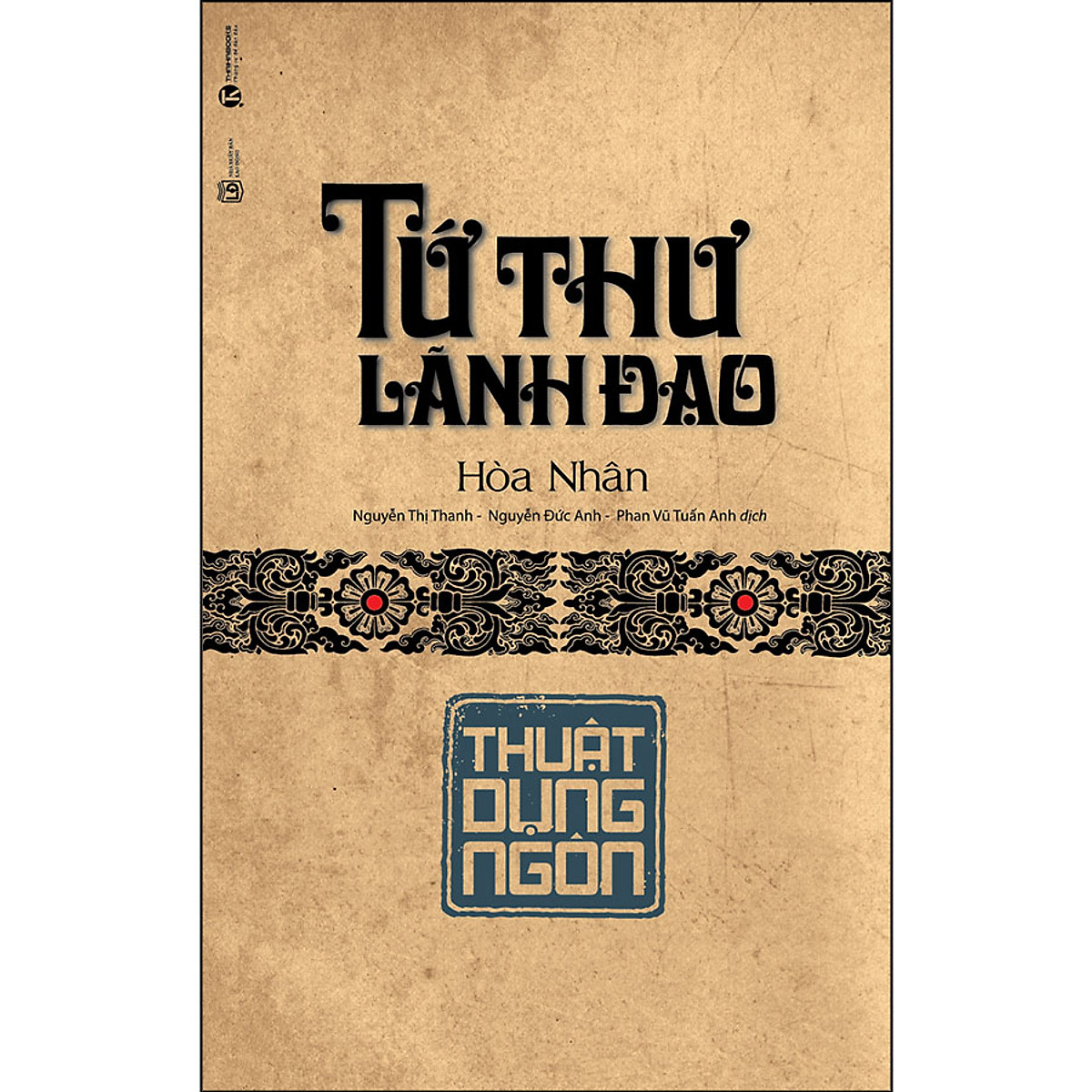 Tứ thư lãnh đạo - thuật dụng ngôn