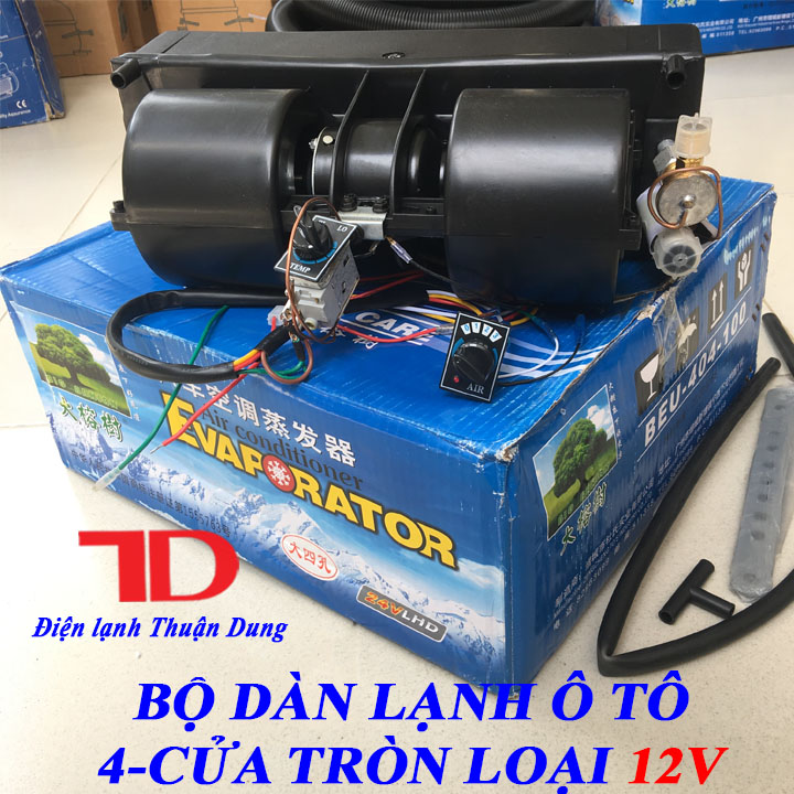 Bộ dàn lạnh ô tô 4 cửa tròn loại 12V - Điện Lạnh Thuận Dung