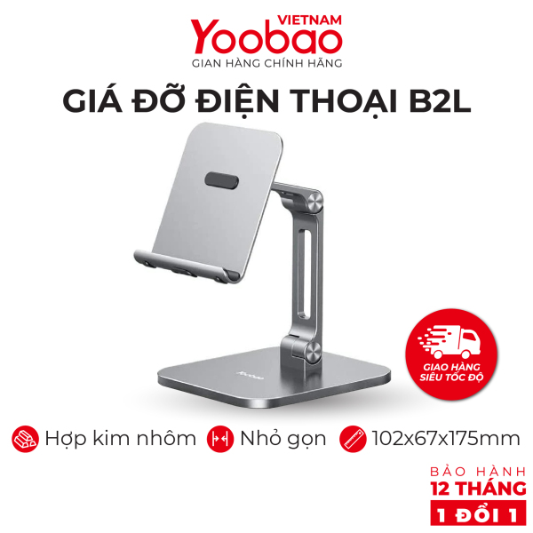 Giá đỡ điện thoại để bàn YOOBAO B2L Hợp kim nhôm siêu bền có thể thay đổi chiều cao - Hàng phân phối chính hãng - Bảo hành 12 tháng 1 đổi 1