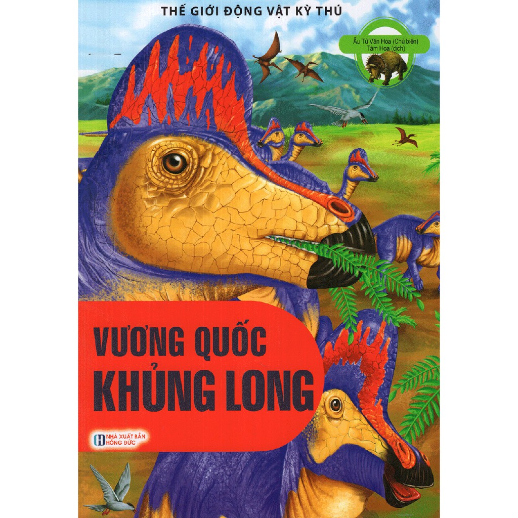 Thế Giới Động Vật Kì Thú - Vương Quốc Khủng Long