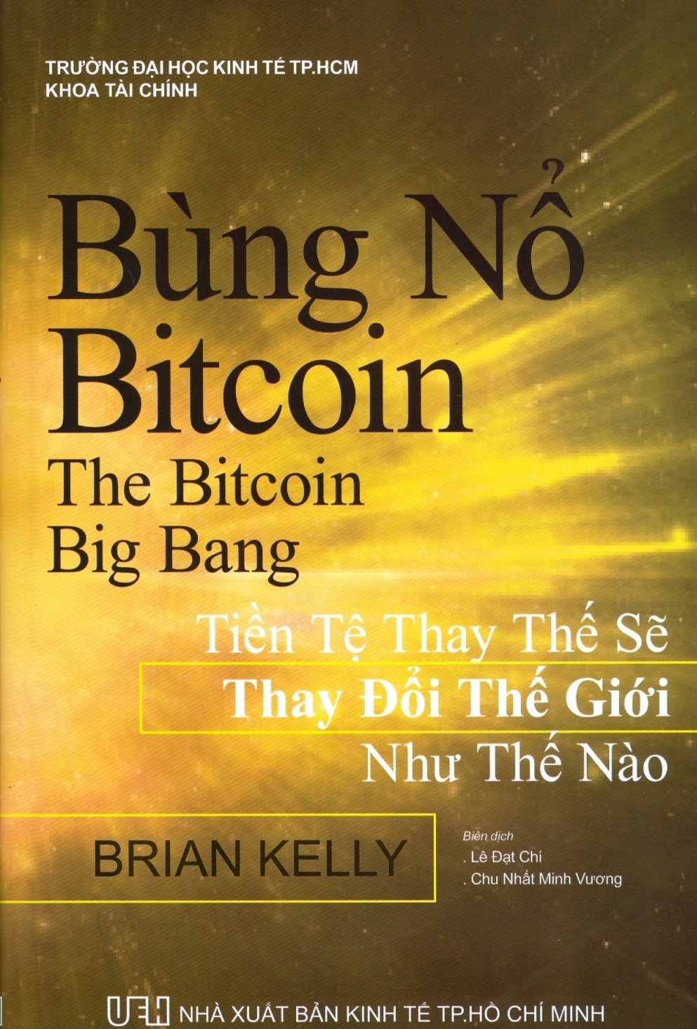 Fahasa - bùng nổ bitcoin: tiền tệ thay thế sẽ thay đổi thế giới như thế nào