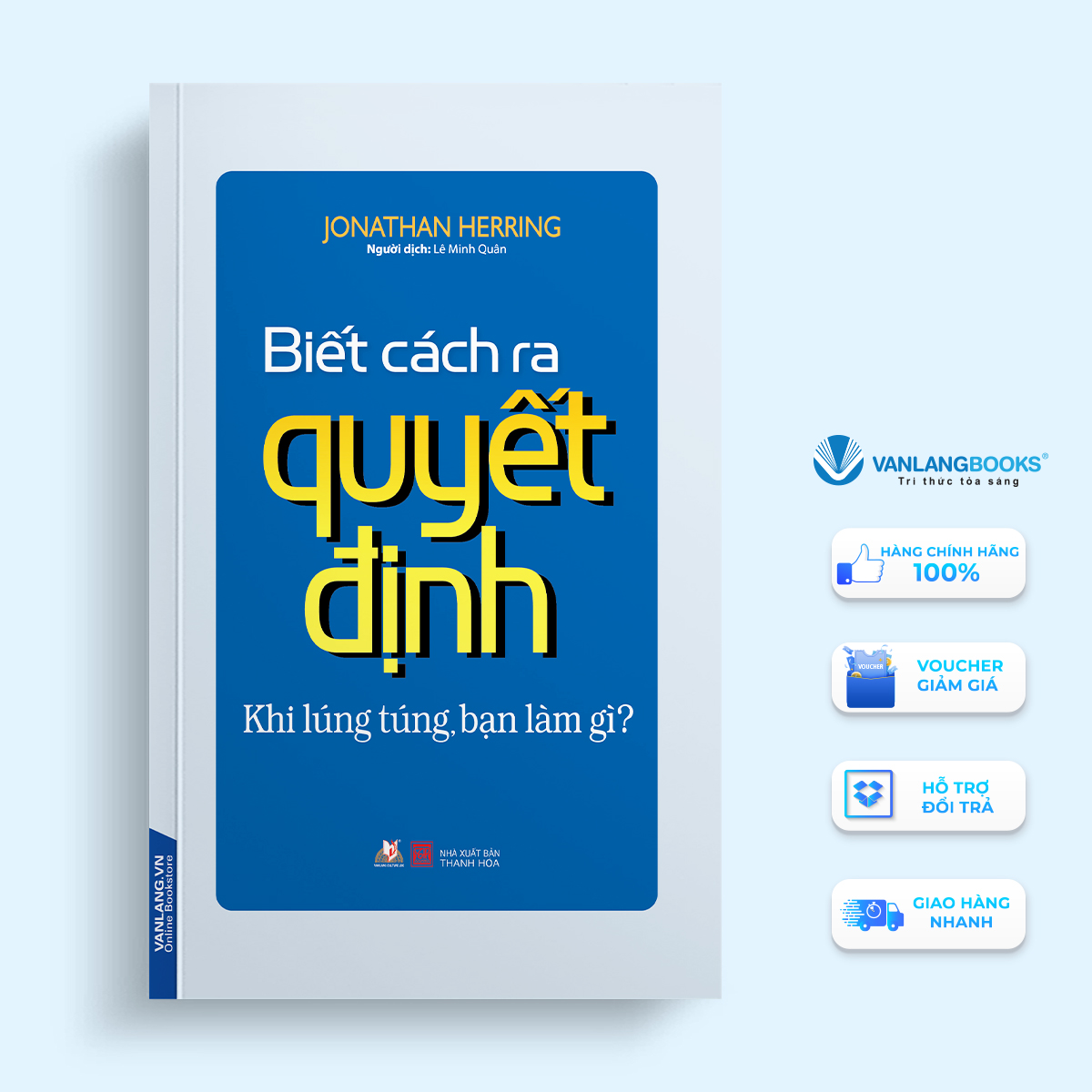Sách - Biết Cách Ra Quyết Định-Vanlangbooks