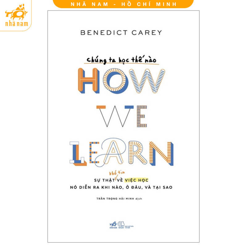 Sách - Sách - Chúng ta học thế nào - How we learn (Nhã Nam HCM)