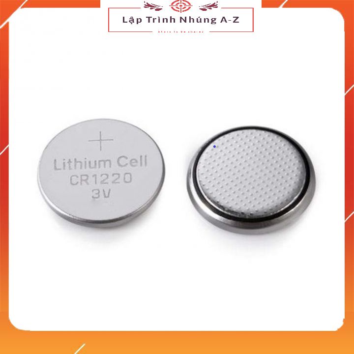 [Lập Trình Nhúng A-Z][50] Pin CR2032, CR1220 3V