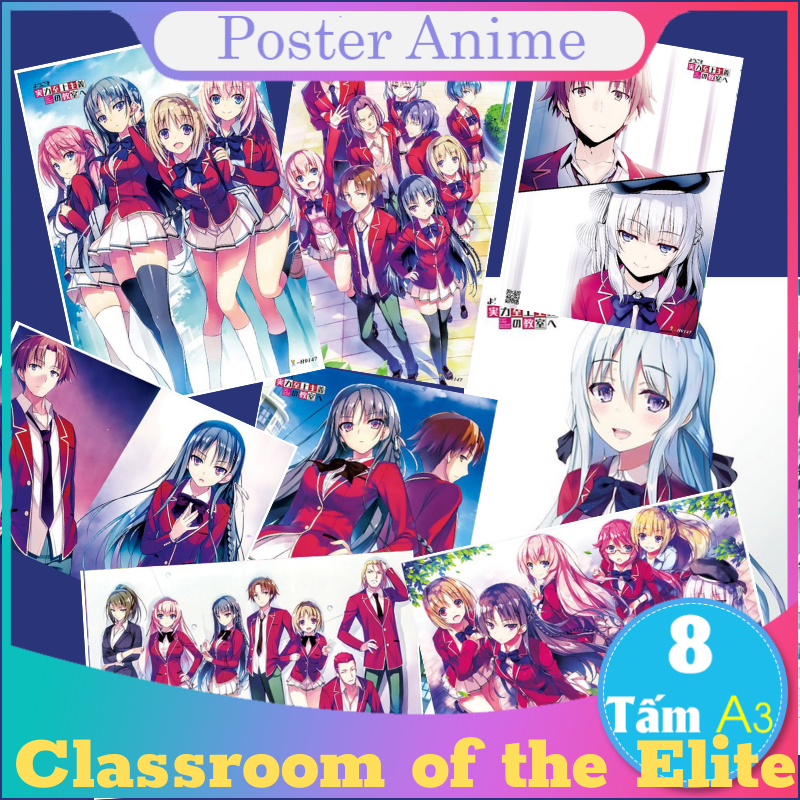 Giấy Xịn] Set 8 tấm poster to bự Classroom of the Elite tranh áp phích A3  anime siêu chất 