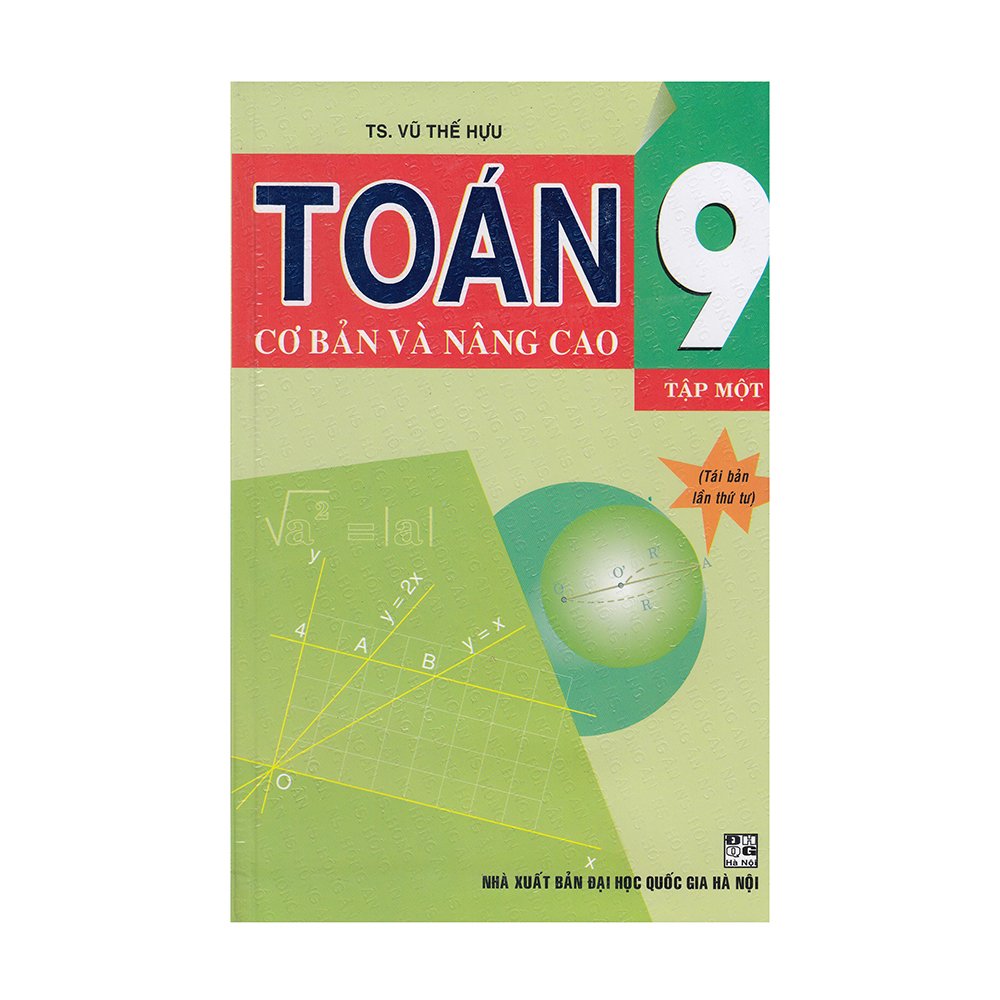 Toán cơ bản và nâng cao lớp 9 - tập 1