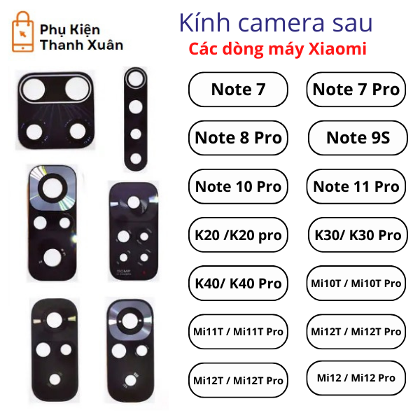 Kính camera sau Xiaomi Redmi Note 7 Pro Note 8 Pro Note 9S Note 10 Pro Note 11 Pro K20 K30 Pro K40 Pro Mi10T Mi11T