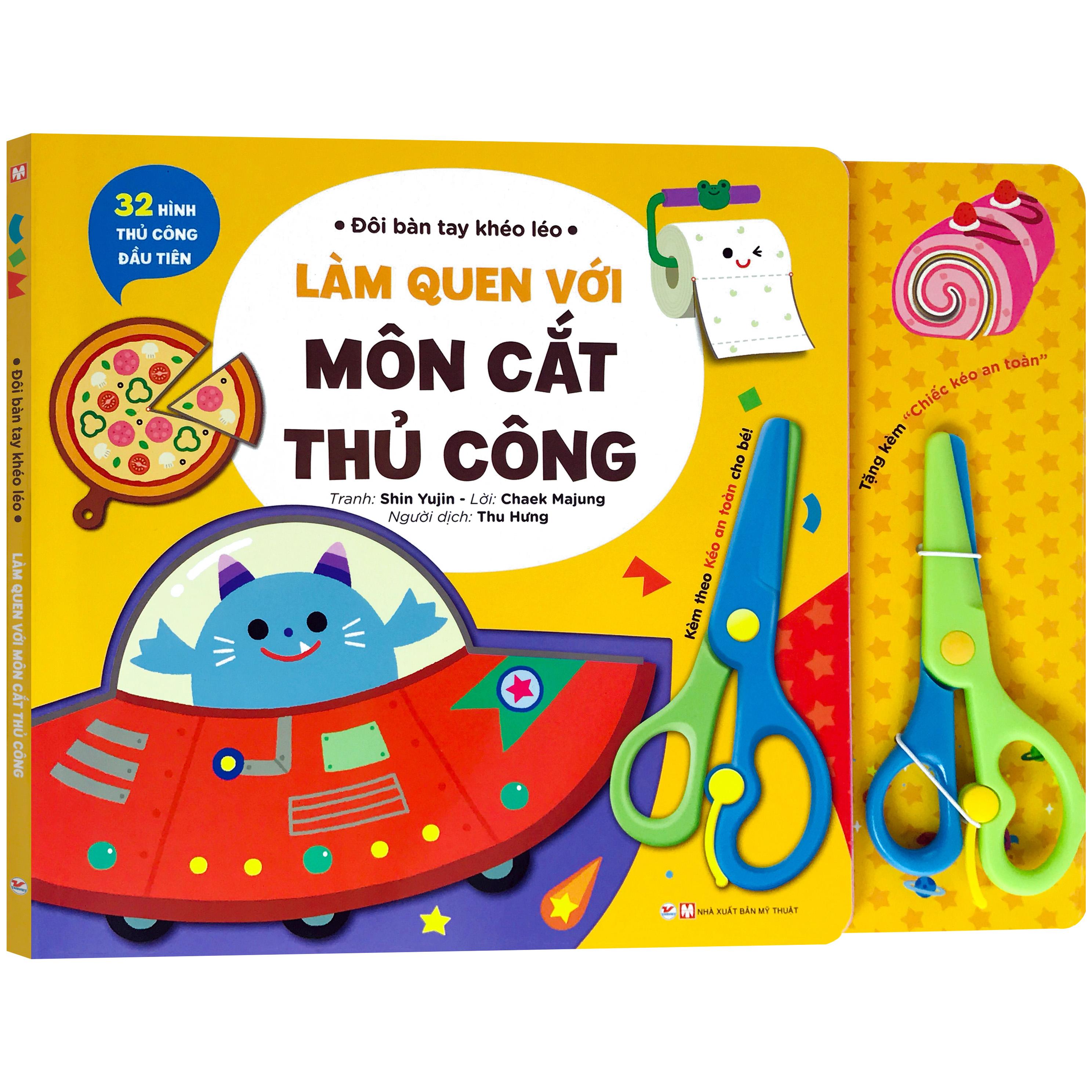 Sách - Đôi Bàn Tay Khéo Léo - 32 Hình Cắt Thủ Công - Làm Quen Với Môn Cắt Thủ Công Tặng kèm Chiếc kéo an toàn - Phát triển não bộ của trẻ thông quan hoạt động cắt thủ công