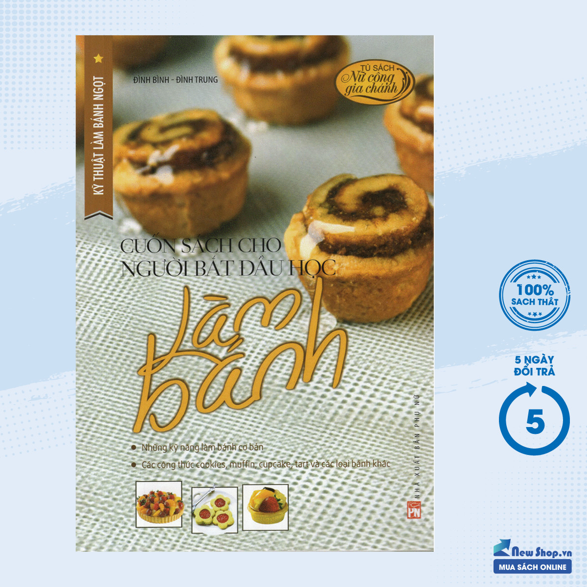 Sách – kỹ thuật làm bánh ngọt - cuốn sách cho người bắt đầu học làm bánh – newshop
