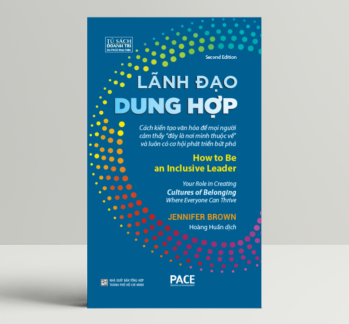 Sách - Lãnh Đạo Dung Hợp (How To Be An Inclusive Leader) - Jennifer Brown - PACE Books
