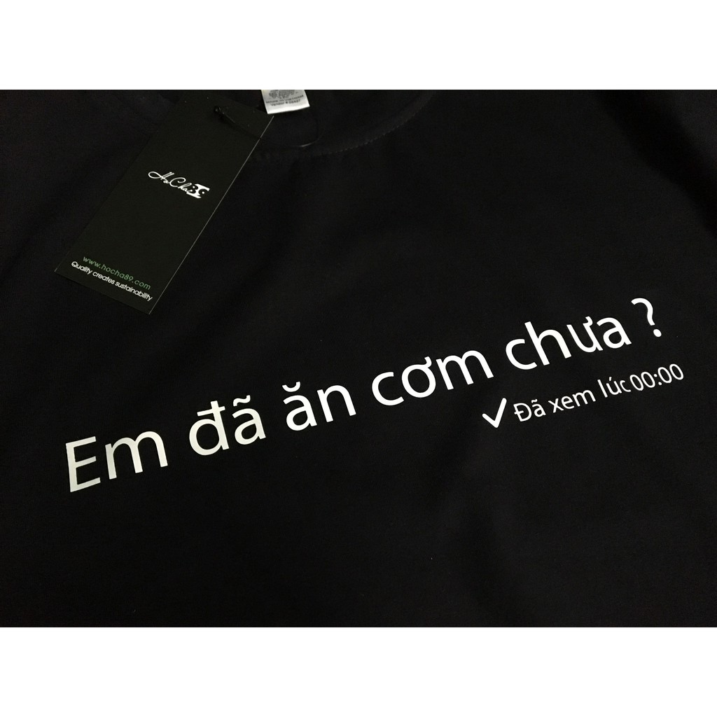[ ẢNH THẬT ] Áo Thun EM ĐÃ ĂN CƠM CHƯA ? COTTON 4C 65% - Áo thun HoCha89