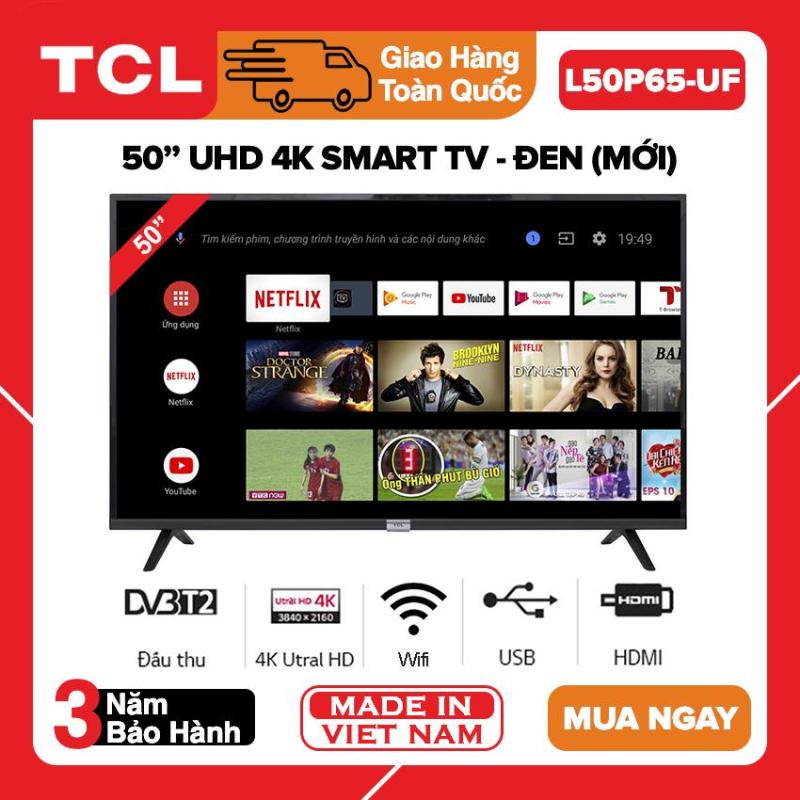 Bảng giá Smart Tivi TCL 50 inch UDH 4K - Model L50P65-UF (Youtube, Netflix, Kết nối chuột, Bluetooth) - Bảo Hành 3 Năm