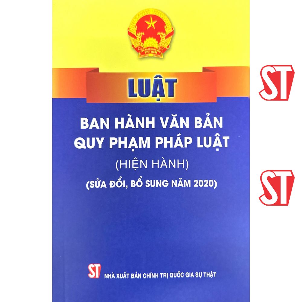 [Sách] Luật Ban hành văn bản quy phạm pháp luật (hiện hành) (sửa đổi, bổ sung năm 2020)