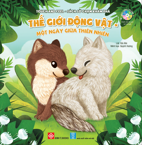 Touch and Feel - Sách Sờ chạm khám phá - Thế giới động vật - Một ngày giữa thiên nhiên - HUTA Books