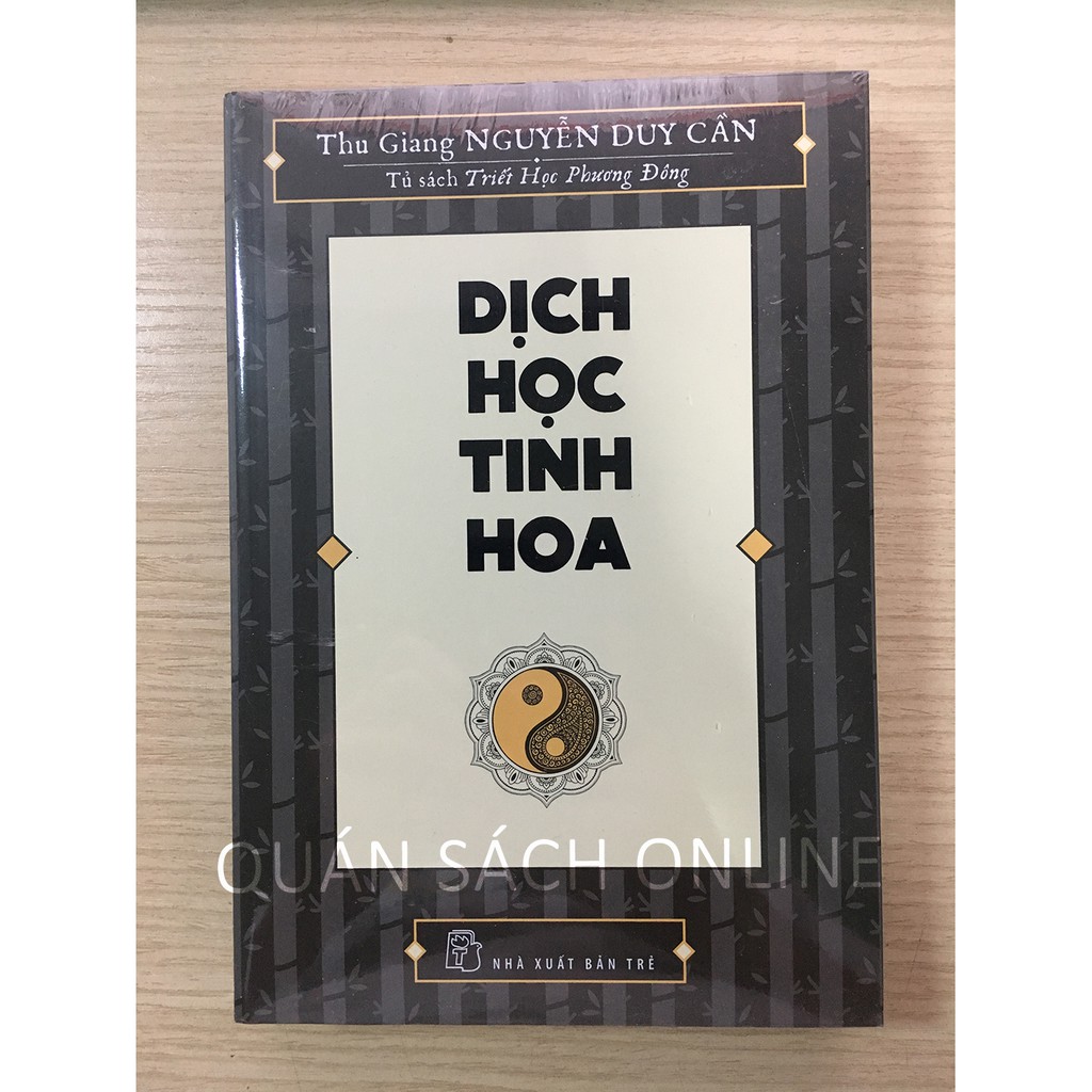 NXB Trẻ - DỊCH HỌC TINH HOA (TS Thu Giang)