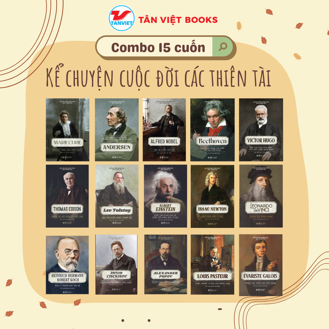 Combo 15 cuốn kể chuyện cuộc đời các thiên tài