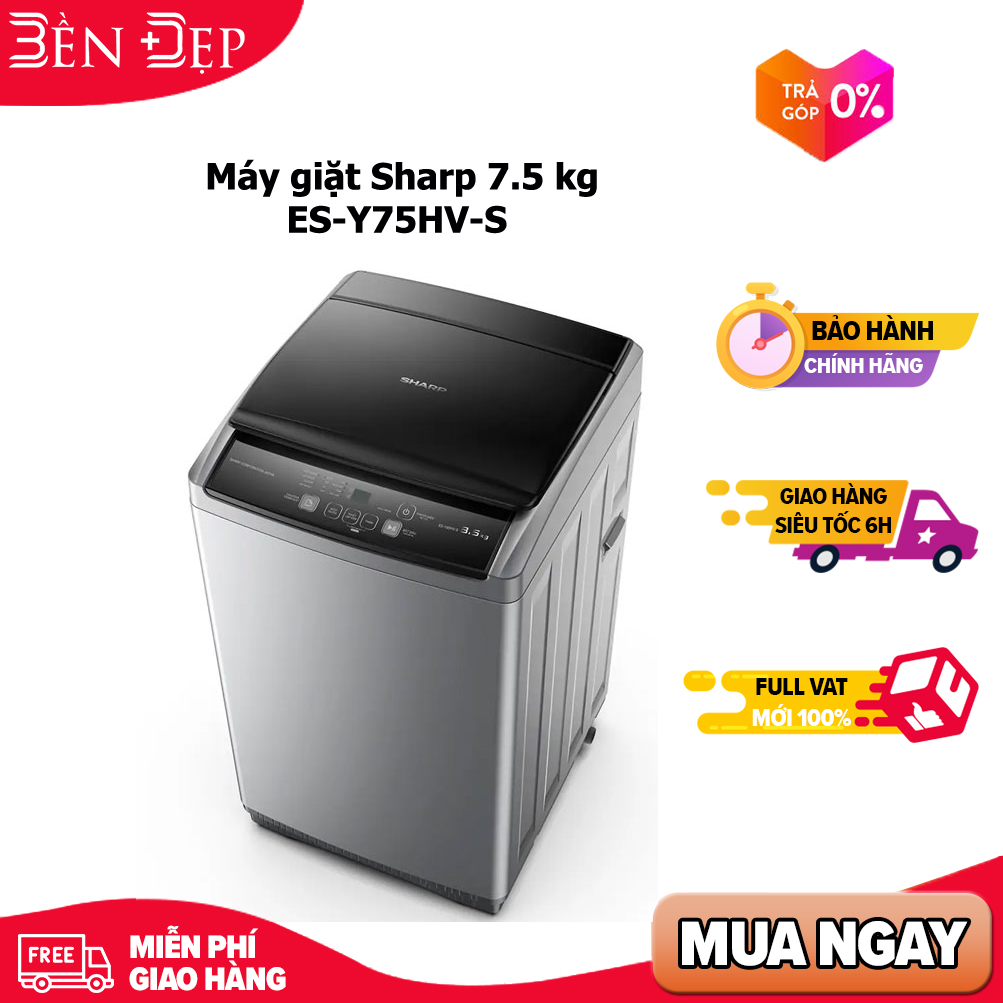 Máy giặt sharp 7.5 kg es-y75hv-s tự vệ sinh lồng giặt
