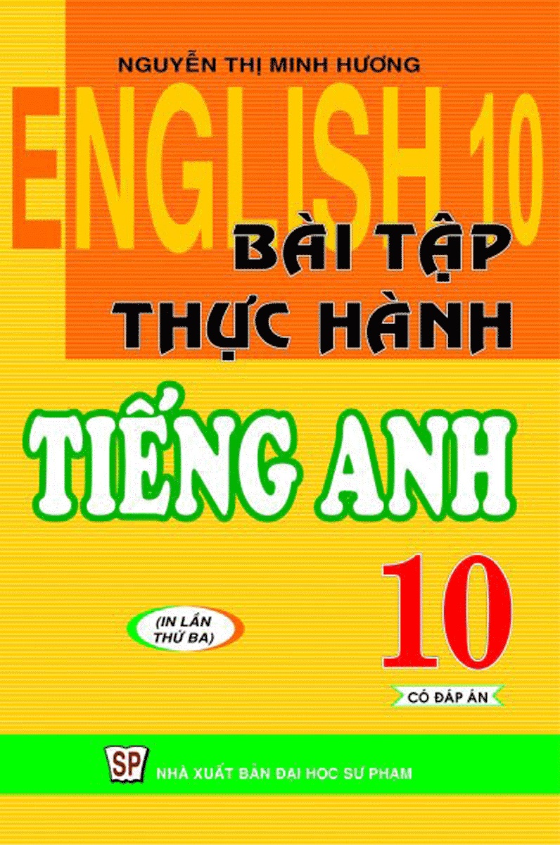 [HCM]Bài Tập Thực Hành Tiếng Anh Lớp 10 (Có Đáp Án)