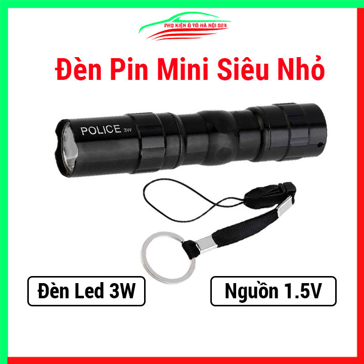 Đèn pin siêu nhỏ chạy pin 1.5V Led 3W, độ sáng cao , chùm sáng ổn định, tiện lợi