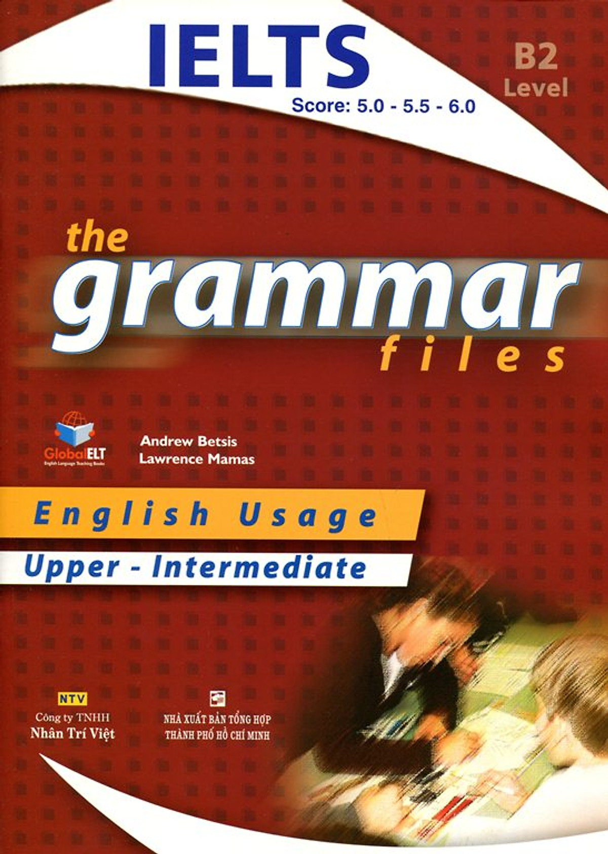 NS Minh Tâm - Sách - The Grammar Files B2 Upper - Intermediate (Không CD)