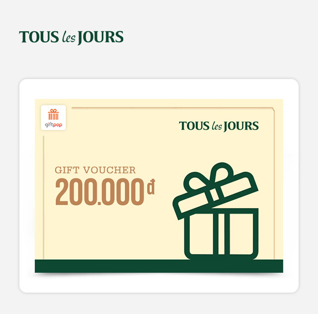 [Giftpop] Phiếu quà tặng TOUS les JOURS 200K