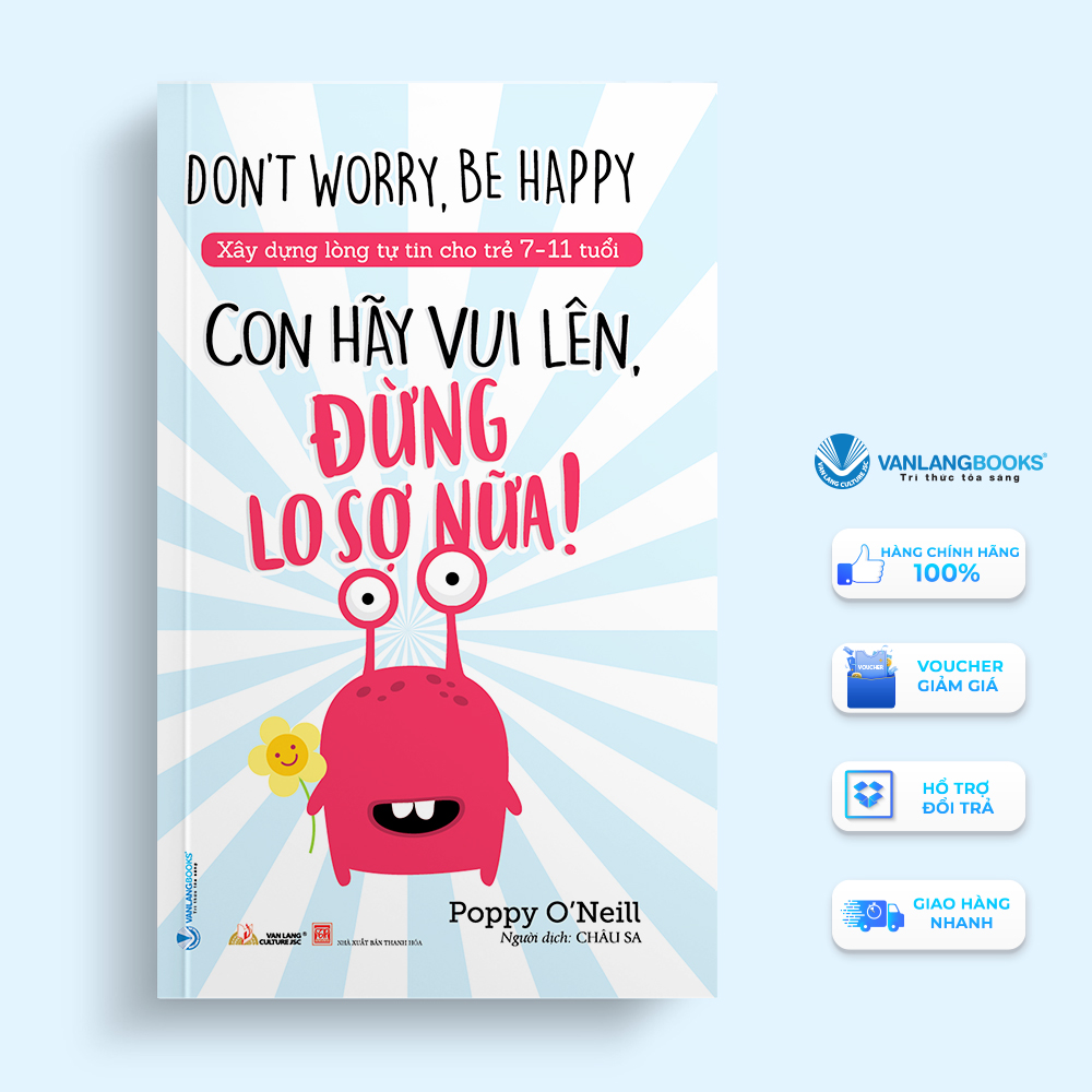 Con hãy vui lên, đừng lo sợ nữa!-Vanlangbooks