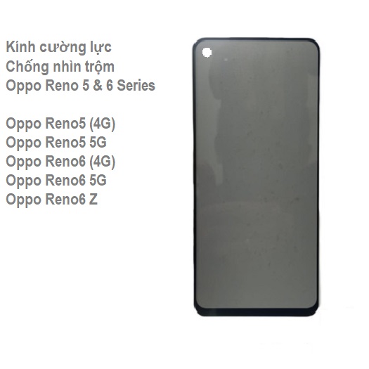 Cường lực chống nhìn trộm oppo reno 5 / 6 / 6z / 5f / 5 lite / 4g / 5g