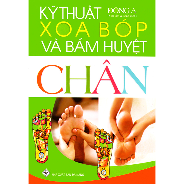 Sách - kỹ thuật xoa bóp và bấm huyệt chân