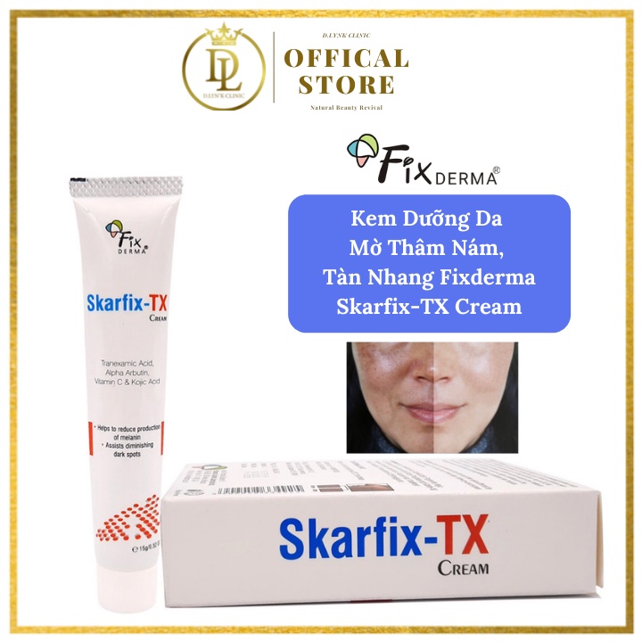 Kem Dưỡng Da giúp mờ thâm nám, tàn nhang Fixderma Skarfix TX Cream 15gr/30gr