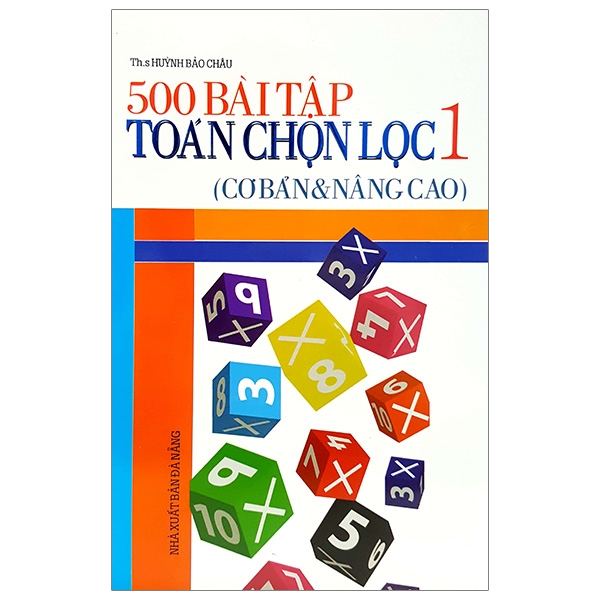 Fahasa - 500 Bài Tập Toán Chọn Lọc 1 (Cơ Bản Và Nâng Cao)