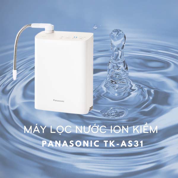 [HÀNG CHÍNH HÃNG MỚI 100%] Máy lọc nước ion kiềm Panasonic TK-AS31 [Model Mới 2023]