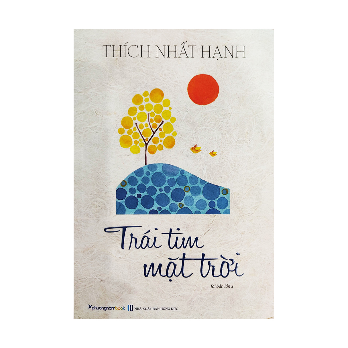 Sách - Trái tim mặt trời - Tác giả Thích Nhất Hạnh