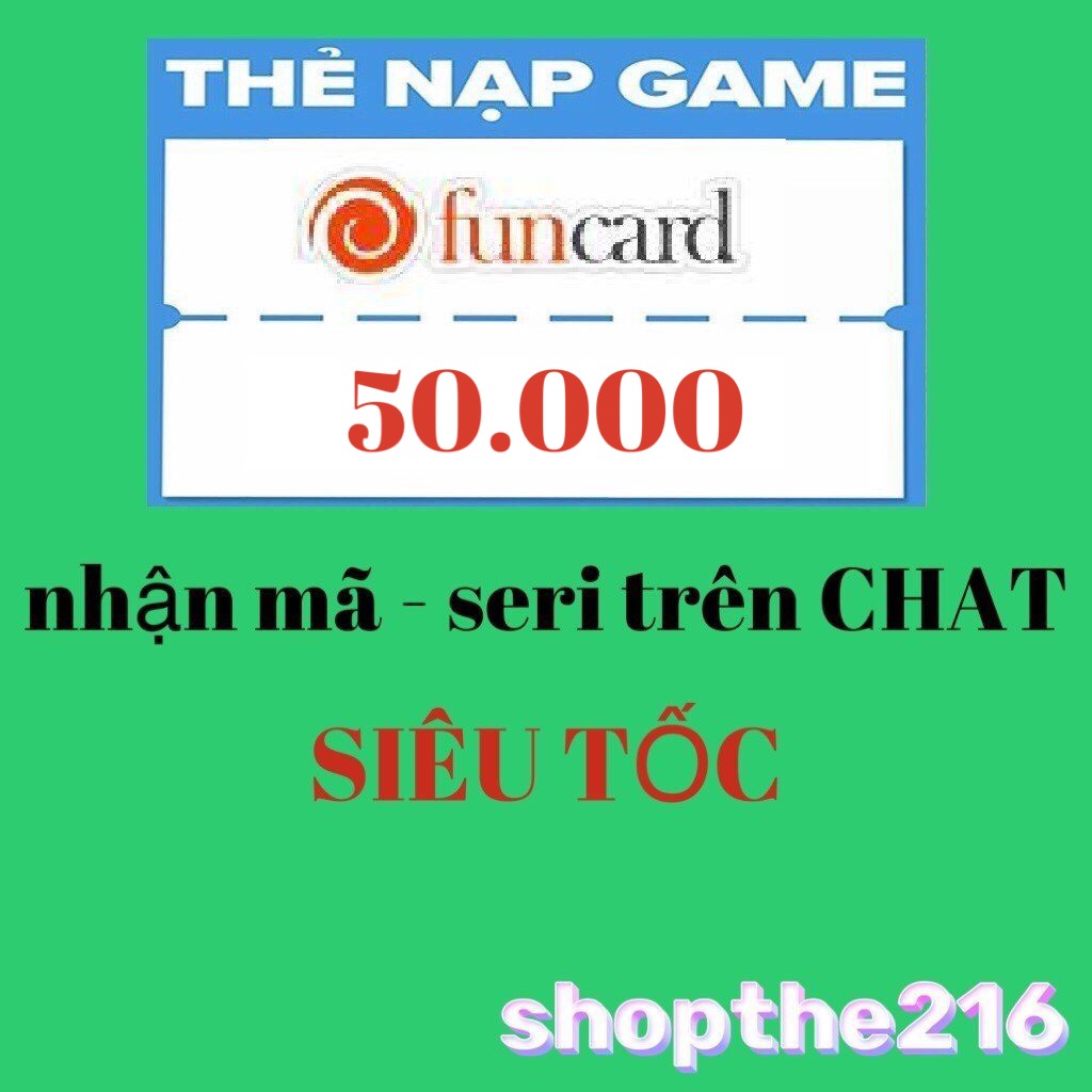 Mã Thẻ FUNCARD. - thời gian xử lý dưới 5 phút