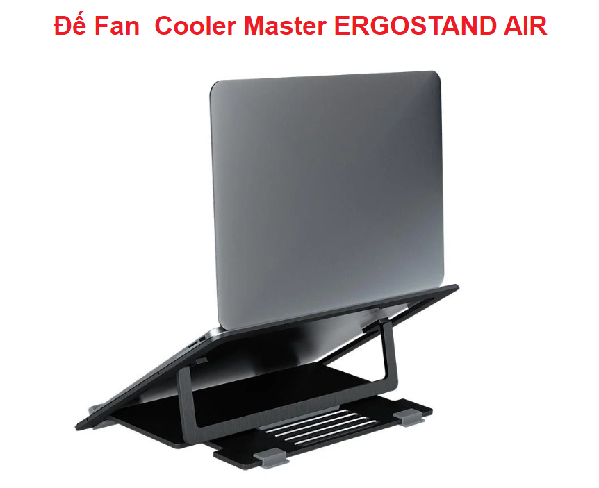 Đế Fan COOLER MASTER ( ERGOSTAND LITE, ERGOSTAND AIR ) MÀU ĐEN Chính Hãng