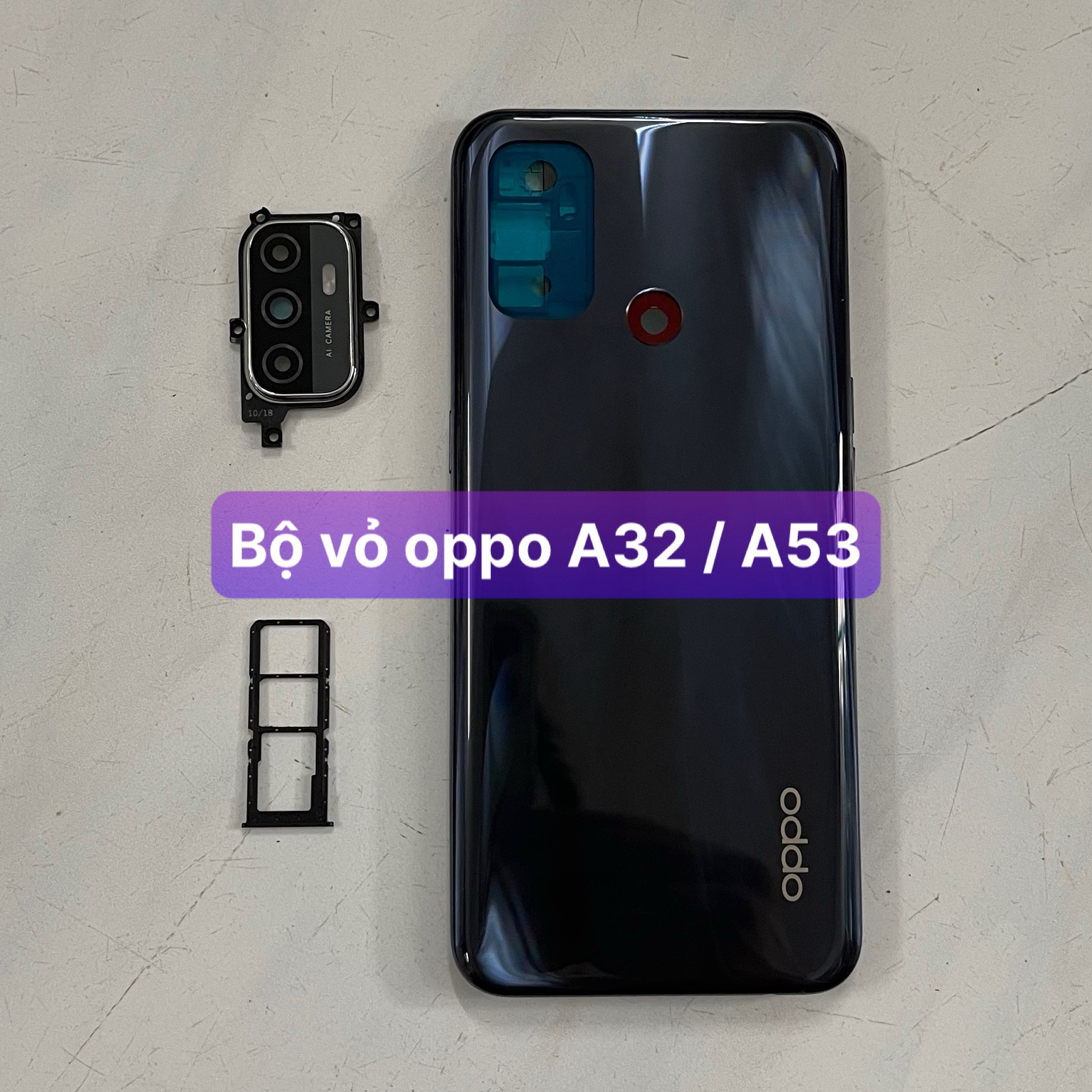 bộ vỏ xương oppo A53 / A32 dùng chung ,kèm khay sim,phím,kính camera