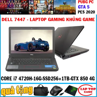 [Trả góp 0%]Dell 7447 - khủng gaming - Core i7 4720HQ/ Ram 8G/ SSD256/ VGA  GTX 850 4G/ Màn 14In Máy chơi game khủng