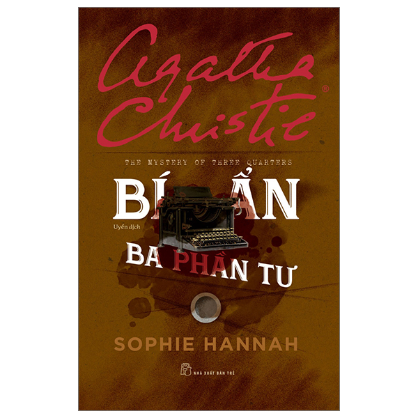 Bí ẩn ba phần tư - sophie hannah, agatha christie