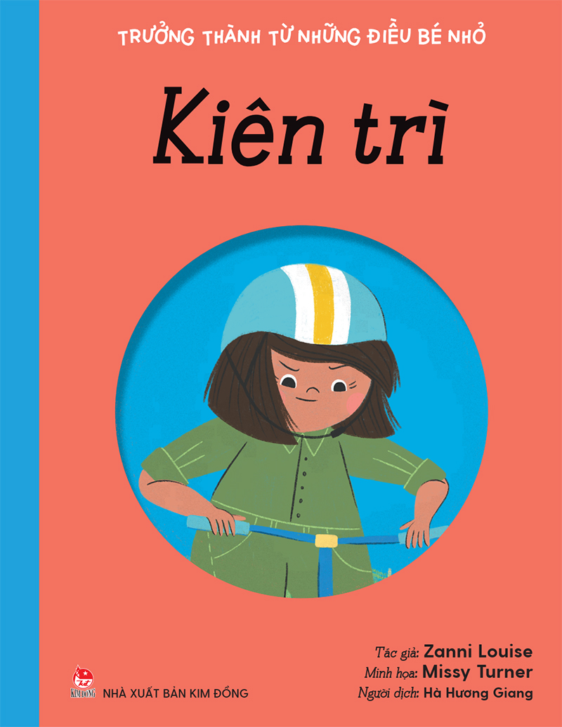 Kim Đồng - Trưởng thành từ những điều bé nhỏ - Kiên trì