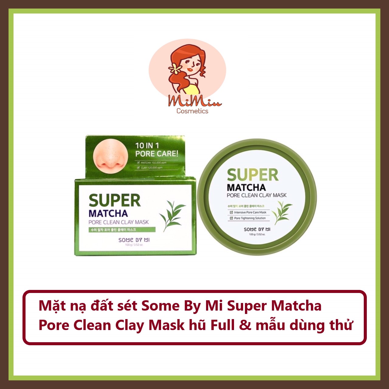 ( Hũ Full & mẫu  dùng thử) Mặt nạ Some By Mi Super Matcha Pore Clean Clay Mask