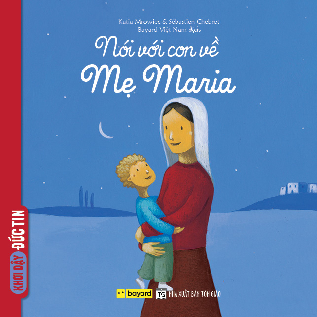 NÓI VỚI CON VỀ MẸ MARIA
