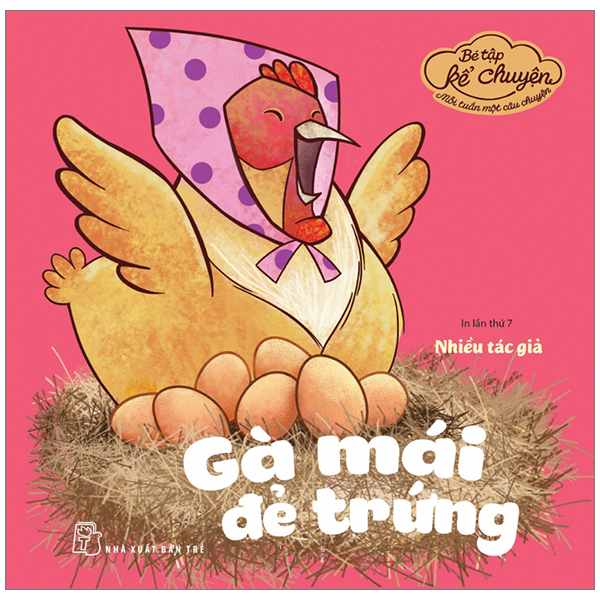 Bé tập kể chuyện - gà mái đẻ trứng